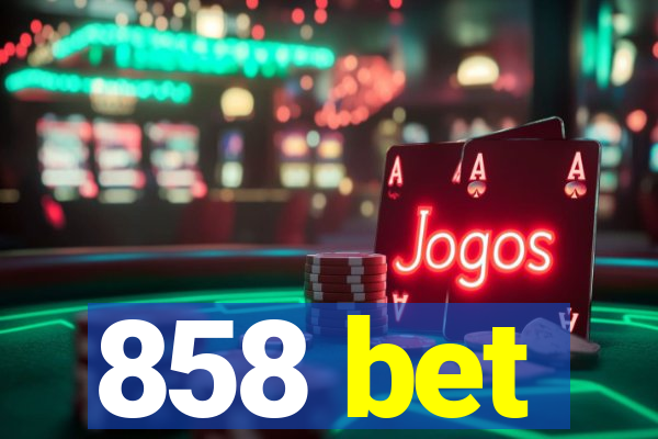 858 bet